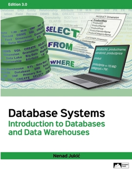 Database Systems : Introduction to Databases and Data Warehouses Ed 3.0