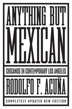 Paperback Anything But Mexican: Chicanos in Contemporary Los Angeles Book