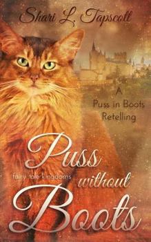 Puss without Boots - Book #1 of the Fairy Tale Kingdoms