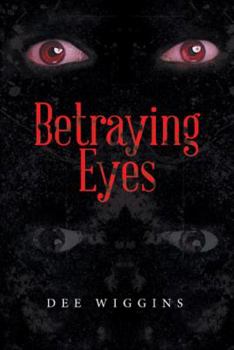 Paperback Betraying Eyes Book