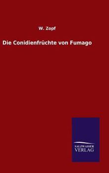 Hardcover Die Conidienfrüchte von Fumago [German] Book