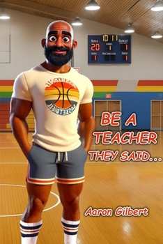 Paperback Be A Teacher They Said Book