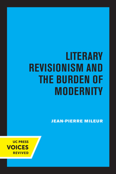 Paperback Literary Revisionism and the Burden of Modernity Book