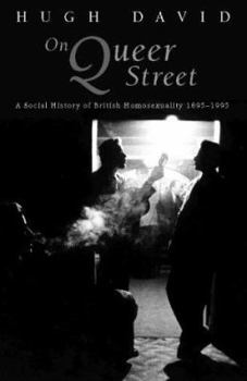 Hardcover On Queer Street: A Social History of British Homosexuality, 1895-1995 Book