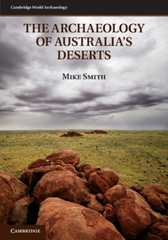 Hardcover The Archaeology of Australia's Deserts Book
