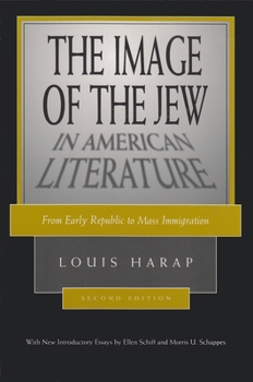 Paperback The Image of the Jew in American Literature: From Early Republic to Mass Immigration, Second Edition Book