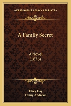 Paperback A Family Secret: A Novel (1876) Book