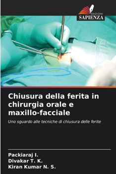 Chiusura della ferita in chirurgia orale e maxillo-facciale (Italian Edition)