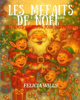 Christmas Mischief: 20 Fun Poems for Kids: A delightful collection of giggles, magic, and Christmas cheer — perfect for young readers ages 3–10!