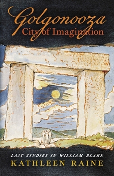 Paperback Golgonooza, City of Imagination: Last Studies in William Blake Book