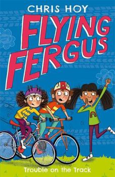 Trouble on the Track - Book #8 of the Flying Fergus