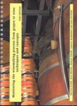 Spiral-bound Monitoring the Winemaking Process from Grapes to Wine: Techniques and Concepts Book