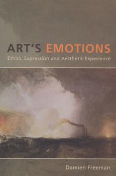 Paperback Art's Emotions: Ethics, Expression and Aesthetic Experience Book