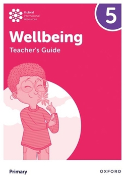 Paperback Oxford International Primary Wellbeing: Teacher Guide 5 Book