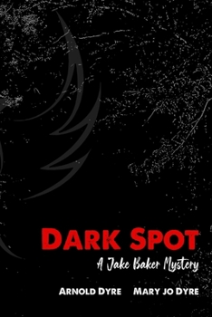 Paperback Dark Spot: A Jake Baker Mystery Book