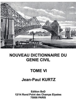 Paperback Nouveau Dictionnaire du Génie Civil: Tome 6 [French] Book