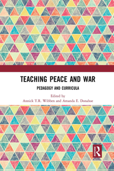 Paperback Teaching Peace and War: Pedagogy and Curricula Book