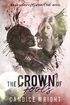 The Crown of Fools - Book #5 of the Underestimated