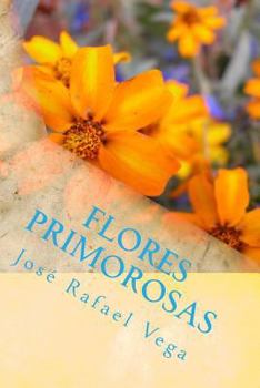 Flores Primorosas: Primeros Poemas