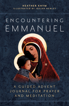 Paperback Encountering Emmanuel: A Guided Advent Journal for Prayer and Meditation Book