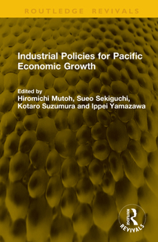 Hardcover Industrial Policies for Pacific Economic Growth Book