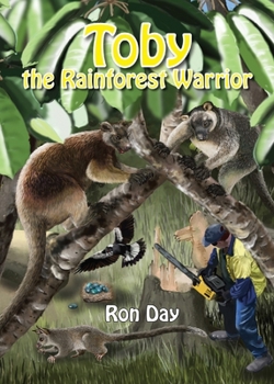 Paperback Toby The Rainforest Warrior Book