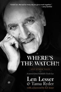 Paperback Where's the Watch?! and Other Tales: A Memoir from Seinfeld's Uncle Leo Book