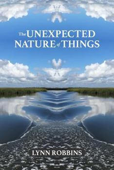 Paperback The Unexpected Nature of Things Book