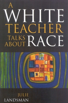 Paperback A White Teacher Talks about Race Book
