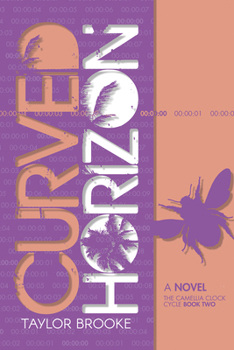Curved Horizon - Book #2 of the Camellia Clock Cycle