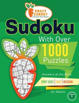 Paperback Sudoku With Over 1000 Puzzles: Answers at the Back - Very Easy, Easy and Medium for Adults - Value Edition - Volume 1 Book