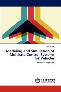 Paperback Modeling and Simulation of Multirate Control Systems for Vehicles Book