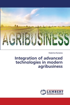 Paperback Integration of advanced technologies in modern agribusiness Book