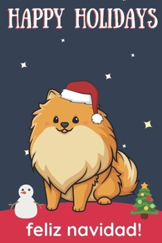 Paperback Happy Holidays Feliz Navidad: Cute Kawaii Chibi Shiba Inu Puppy Dog With a Red White Santa Hat with Night Sky with Stars Notebook Cover. Great Journ Book