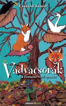 Paperback Vadvacsorák [Hungarian] Book