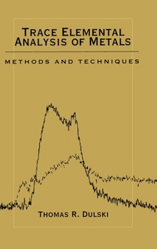 Hardcover Trace Elemental Analysis of Metals: Methods and Techniques Book