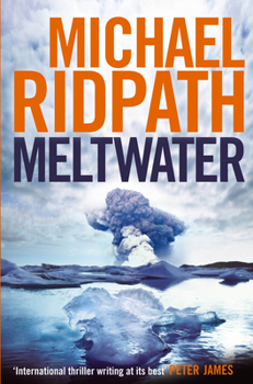 Meltwater - Book #3 of the Fire and Ice