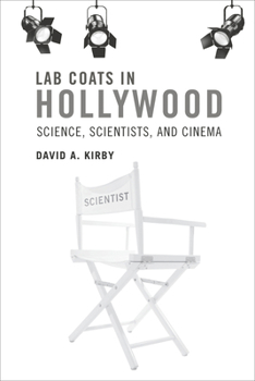 Paperback Lab Coats in Hollywood: Science, Scientists, and Cinema Book