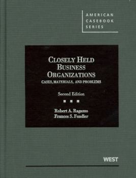 Hardcover Closely Held Business Organizations: Cases, Materials, and Problems Book