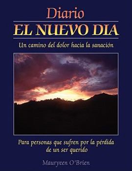 Paperback El Nuevo Dia: Un Camino del Dolor Hacio La Sanacion Book