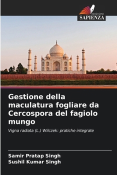 Gestione della maculatura fogliare da Cercospora del fagiolo mungo (Italian Edition)
