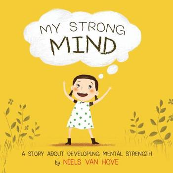 Paperback My Strong Mind: A Story about Developing Mental Strength Book