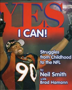 Hardcover Yes I Can!: Struggles from Childhood to the NFL Book