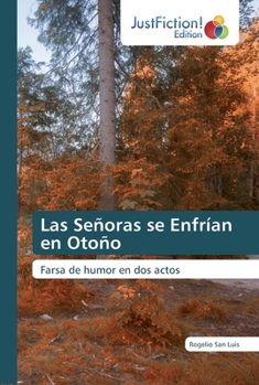 Paperback Las Señoras se Enfrían en Otoño [Spanish] Book