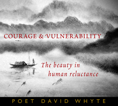 Audio CD Courage and Vulnerability: The Beauty in Human Reluctance Book