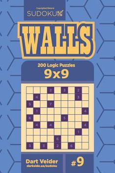 Paperback Sudoku Walls - 200 Logic Puzzles 9x9 (Volume 9) Book