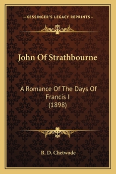 Paperback John Of Strathbourne: A Romance Of The Days Of Francis I (1898) Book