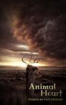 Paperback Animal Heart: Stories by Paul Luikart Book