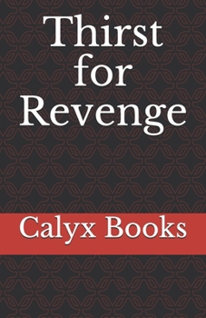 Paperback Thirst for Revenge: Calyx Books Book