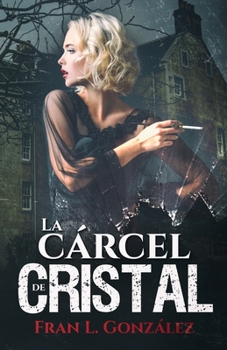 Paperback La cárcel de cristal [Spanish] Book